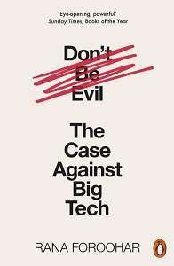 Фото - Don't Be Evil: The Case Against Big Tech