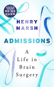 Фото - Admissions: A Life in Brain Surgery [Hardcover]