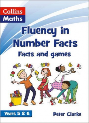 Фото - Collins Maths. Fluency in Number Facts: Facts and Games Years 5 & 6