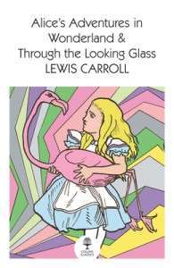 Фото - CC Alice’s Adventures in Wonderland and Through the Looking Glass