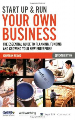 Фото - Start Up and Run Your Own Business: The Essential Guide to Planning, Funding and Growing Your New En