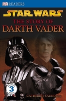Фото - DK Readers 3: Star Wars. The Story of Darth Vader