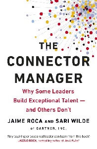 Фото - The Connector Manager: Why Some Leaders Build Exceptional Talent-and Others Don't
