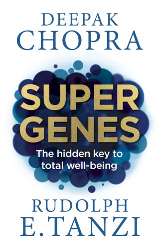Фото - Super Genes : The Hidden Key to Total Well-Being