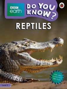 Фото - BBC Earth Do You Know? Level 3 - Reptiles