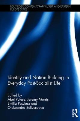 Фото - Identity and Nation Building in Everyday Post-Socialist Life