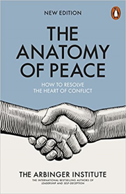 Фото - The Anatomy of Peace : How to Resolve the Heart of Conflict