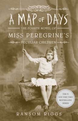 Фото - Miss Peregrine's Peculiar Children. A Map of Days. Fourth Novel