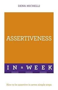 Фото - Assertiveness in a Week : How to be Assertive in Seven Simple Steps