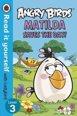 Фото - Readityourself New 3 Angry Birds: Matilda Saves the Day! [Hardcover]