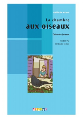 Фото - Atelier De Lecture A2 La chambre aux oiseaux + CD audio