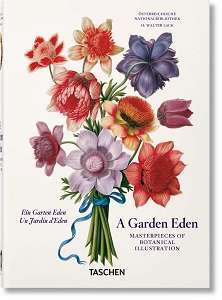 Фото - A Garden Eden. Masterpieces of Botanical Illustration (40th Ed.)