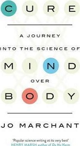 Фото - Cure : A Journey into the Science of Mind Over Body