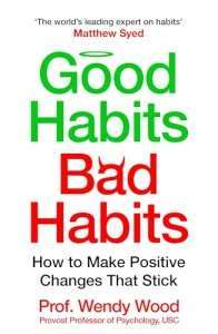 Фото - Good Habits, Bad Habits: How to Make Positive Changes That Stick