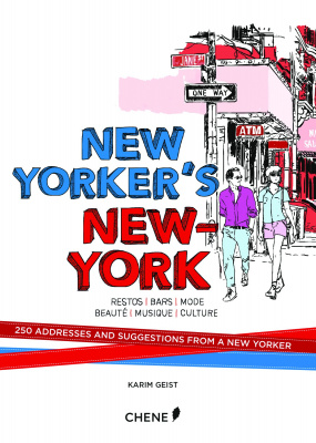 Фото - New Yorker's New York: 250 Addresses and Suggestions from a New Yorker