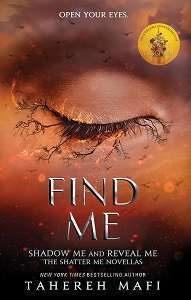 Фото - Shatter Me Series Book4.5, 5.5: Find Me (Shadow Me and Reveal Me)