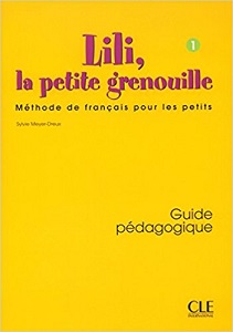 Фото - Lili, La petite grenouille 1 Guide pedagogique