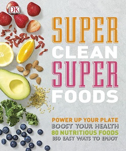 Фото - Super Clean Super Foods