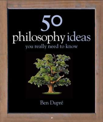 Фото - 50 Ideas You Really Need to Know: Philosophy [Hardcover]