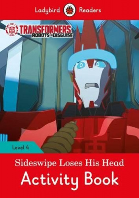 Фото - Ladybird Readers 4 Transformers: Sideswipe Loses His Head Activity Book