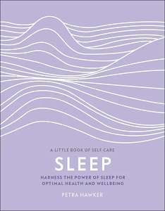 Фото - Sleep: Harness the Power of Sleep for Optimal Health and Wellbeing [Hardcover]