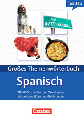 Фото - Lextra - Großes Themenwörterbuch Spanisch-Deutsch (A1-B2)