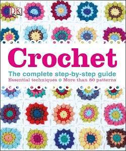 Фото - Crochet: Complete Step-by-Step Guide,The