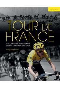 Фото - Tour de France : The Complete History of the World's Greatest Cycle Race