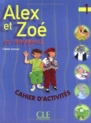 Фото - Alex et Zoe 1 Cahier d`activities