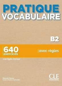 Фото - Pratique Vocabulaire B2 + Corrigés