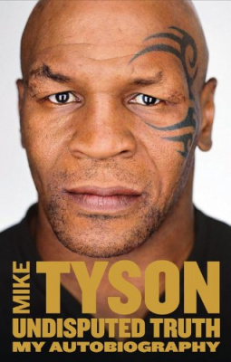 Фото - Mike Tyson. Undisputed Truth: My Autobiography