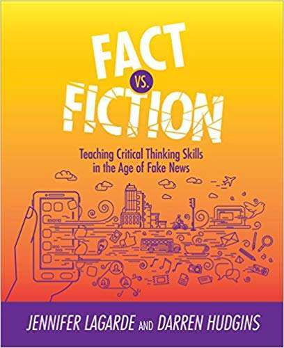 Фото - Fact Vs. Fiction: Teaching Critical Thinking Skills in the Age of Fake News