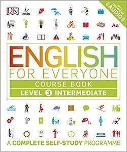 English for Everyone 3 Intermediate Course Book: A...