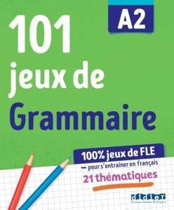 101 Jeux De FLE A2 Grammaire