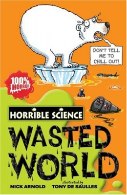 Фото - Horrible Science: Wasted World