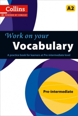 Фото - Collins Work on Your Vocabulary A2 Pre-Intermediate
