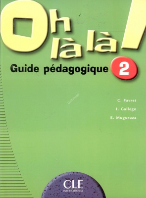 Фото - Oh La La! 2 Guide pedagogique
