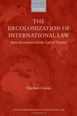 Фото - The Decolonization of International Law: State Succession and the Law of Treaties