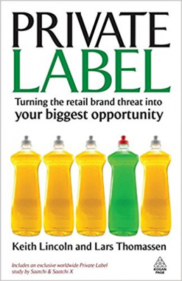 Фото - Private Label Turning the Retail Brand Threat into Your Biggest Opportunity