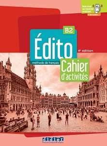 Фото - Edito B2 4e Edition Cahier d'activites + didierfle.app