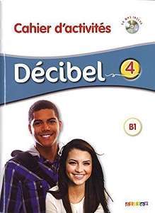 Фото - Decibel 4 Niveau B1.1 Cahier d'exercices + Mp3 CD