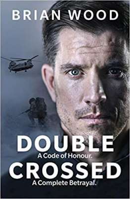 Фото - Double Crossed: A Code of Honour, A Complete Betrayal