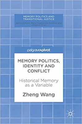 Фото - Memory Politics, Identity and Conflict: Historical Memory as a Variable (Memory Politics and Transit