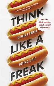 Фото - Think Like a Freak : How to Think Smarter About Almost Everything