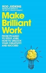 Фото - Make Brilliant Work: From Picasso to Steve Jobs, How to Unlock Your Creativity and Succeed