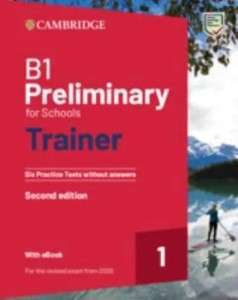 Фото - Trainer1: B1 Preliminary for Schools 2nd Edition Six Practice Tests without Answers with Downloadabl