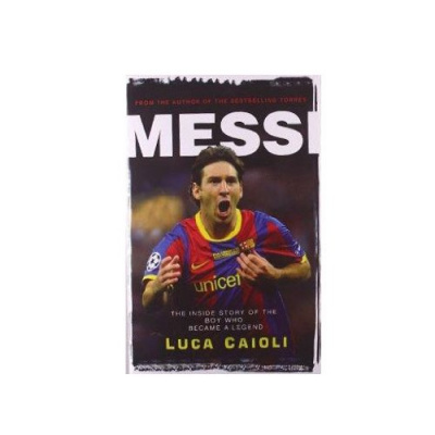 Фото - Messi: The Inside story of the Boy Who Became a Legend [Paperback]