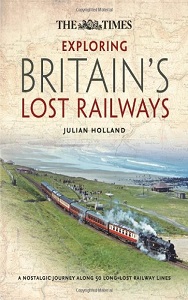 Фото - Exploring Britain's Lost Railways
