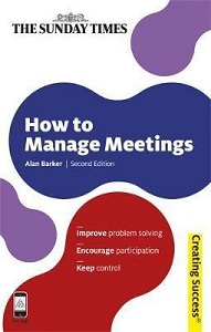 Фото - How to Manage Meetings: Improve Problem Solving; Encourage Participation; Keep Control