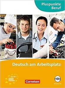 Фото - Pluspunkte Beruf: Deutsch am Arbeitsplatz Kurs- und Ubungsbuch mit Audio-CD